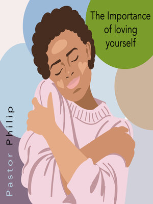 cover image of The Importance of Loving Yourself